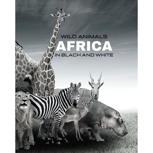 Wild Animals - Africa In Black And White