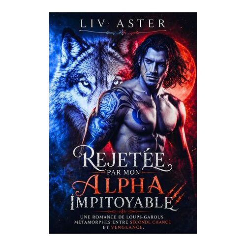 Rejetée Par Mon Alpha Impitoyable