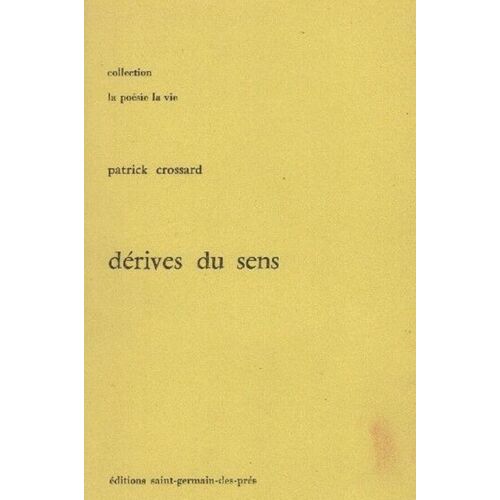 Dérives Du Sens / Patrick Crossard