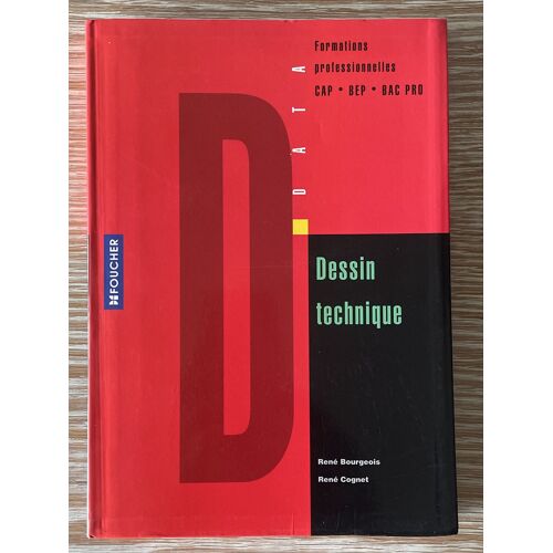 Dessin Technique, Éditionsfoucher, R. Bourgeois, R. Cognet