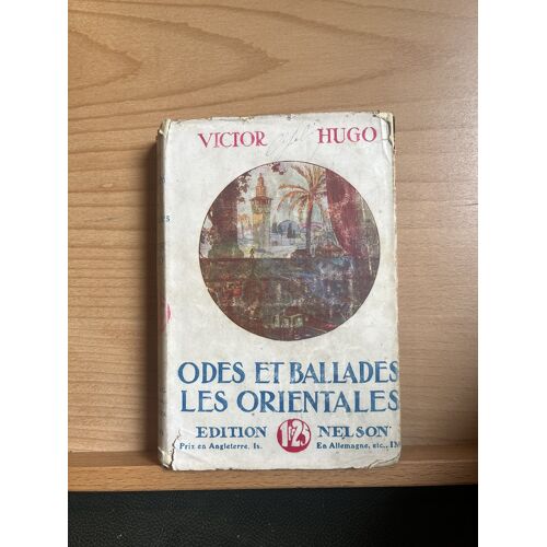 Victor Hugo Odes Et Ballades Les Orientales Collection Nelson