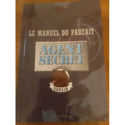 La Manuel Du Parfait Agent Secret O.U.R.S.I.N