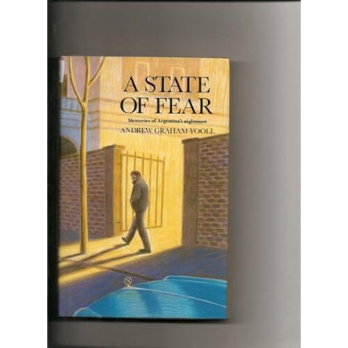 A State Of Fear: Memories Of Argentina's Nightmare