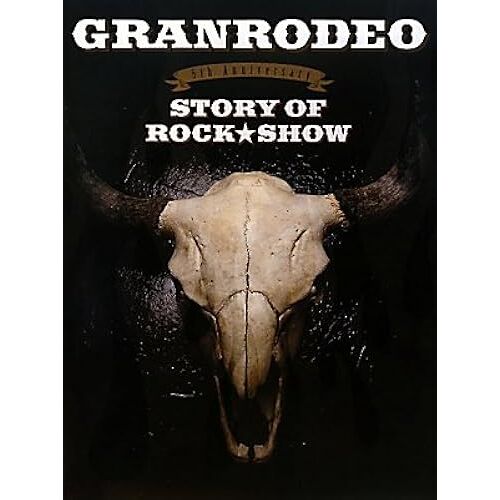 Granrodeo Story Of Rockshow
