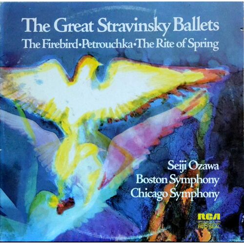 Stravinsky - Seiji Ozawa, Boston Symphony / Chicago Symphony ‎– The Great Stravinsky Ballets (The Firebird • Petrouchka • The Rite Of Spring)