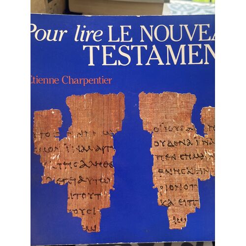 Pour Lire Le Nouveau Testament, Étienne Charpentier