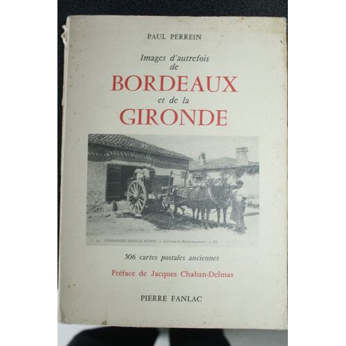 Images D'Autrefois De Bordeaux Et De La Gironde