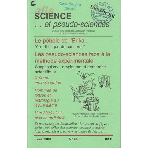 Science Et Pseudo-Sciences 242 - Juin 2000 - Pétrole De L'Erika - Pseudo-Sciences Et Méthode Expérimentale - Astrologie - Crèmes Amincissantes - An 2000