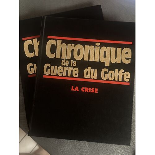 Chronique De La Guerre Du Golfe Volume 1 Et 2