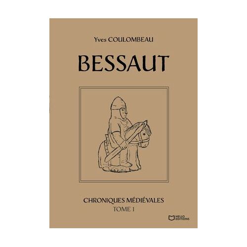 Bessaut - Chroniques Médiévales - Tome I