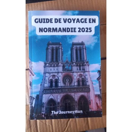 Guide De Voyage En Normandie 2025