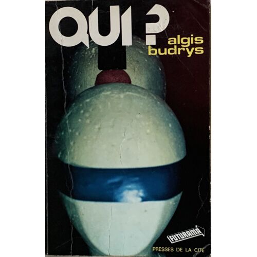 Qui ? -1975- Par Algis Budrys - Aux Presses De La Cité - Livre De Science-Fiction - 