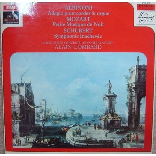 Albinoni, Mozart, Schubert, Alain Lombard, Société Des Concerts Du Conservatoire ‎– Adagio Pour Cordes & Orgue - Petite Musique De Nuit - Symphonie Inachevée