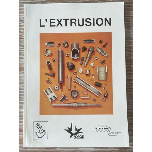 L’Extrusion, Forge Par Extrusion, Cetim