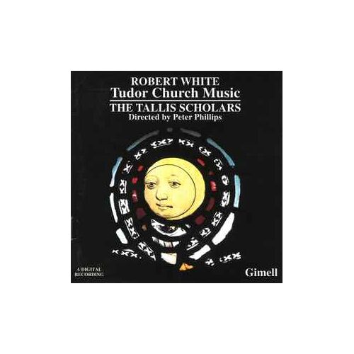 Robert White Tudor Church Music The Tallis Scholars