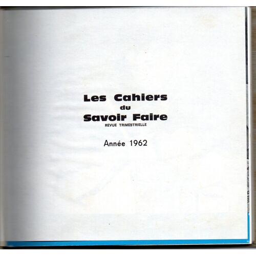 Les Cahiers Du Savoir Faire - Année 1962 - N°5-6-7 Et 8 Reliés
