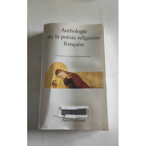 Présentation Et Choix De Dominique Aury - Anthologie De La Poésie Religieuse Française - Poésie/ Gallimard - Poche - 1997