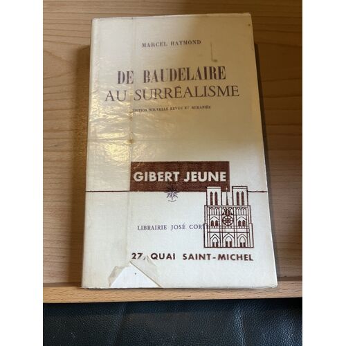 Marcel Raymond De Baudelaire Au Surréalisme Librairie José Corti 1960