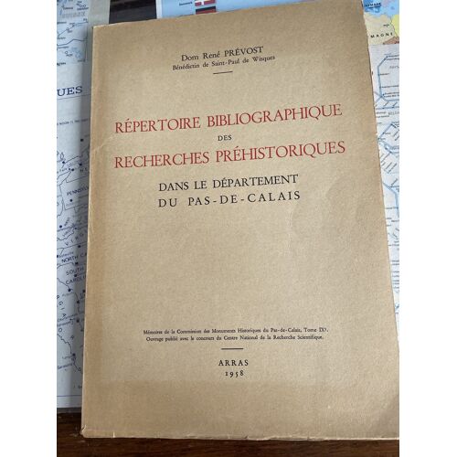 Répertoire Bibliographique Des Recherches Préhistoriques Dans Le Département Du Pas-De-Calais