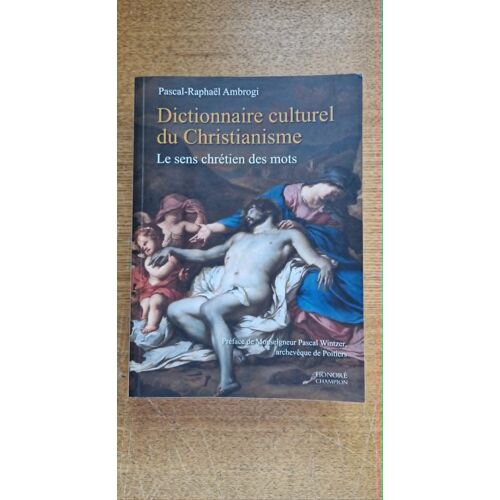 Dictionnaire Culturel Du Christianisme : Le Sens Chrétien Des Mots - Ambrogi - Religion/Esotérisme