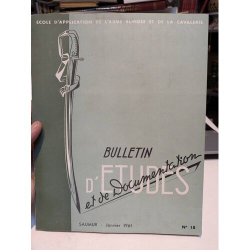 École D'Application De L'Armée Blindée De La Cavalerie .. Bulletin D'Études Et De Documentation Numéro 18