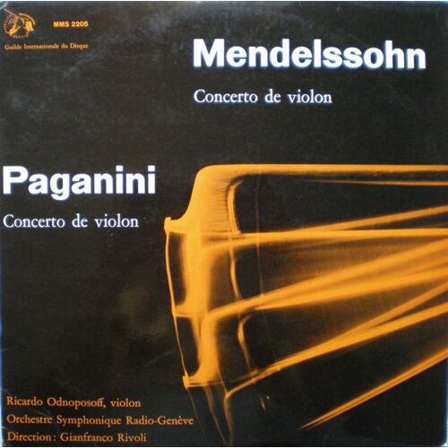 Mendelssohn / Paganini - Ricardo Odnoposoff, Orchestre Symphonique De Radio-Genève, Gianfranco Rivoli ‎– Concertos De Violon