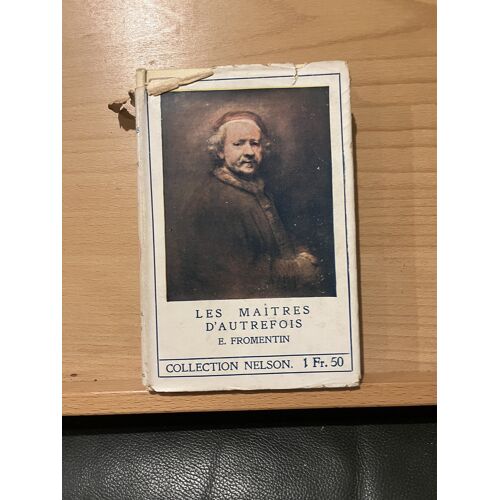 Eugène Fromentin Les Maîtres D'Autrefois Collection Nelson