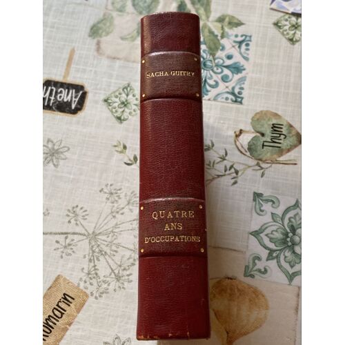 Quatre Ans D’Occupations Sacha Guitry Édition L’Élan 1947