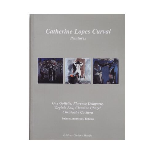 Catherine Lopes Curval. Peintures