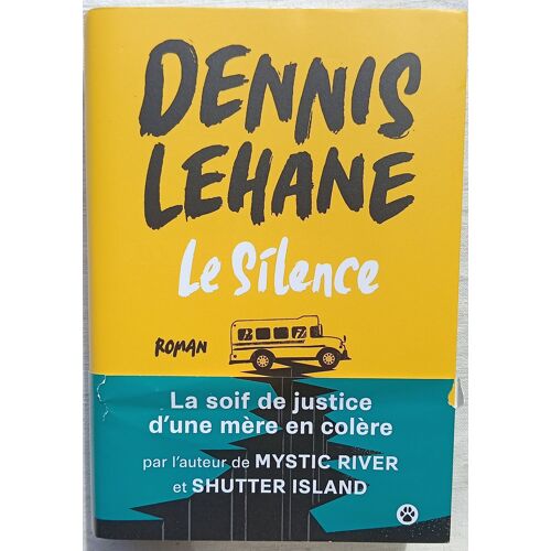 Dennis Lehane, Le Silence, Editions Gallmeister, 2023, Traduit De L'Américain Par François Happe