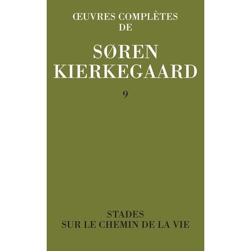 Oeuvres Complètes - Tome 9, Stades - Sur Le Chemin De La Vie