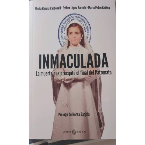 Inmaculada, La Muerte Que Precipitó El Final Del Patronato
