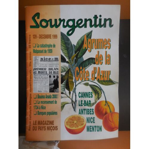 Revue Lou Sourgentin - N° 139 - Décembre 1999 - Spécial Agrumes De La Côte D'Azur