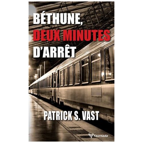 Béthune, Deux Minutes D'arrêt