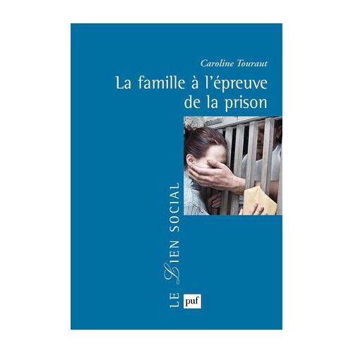 La Famille À L'épreuve De La Prison