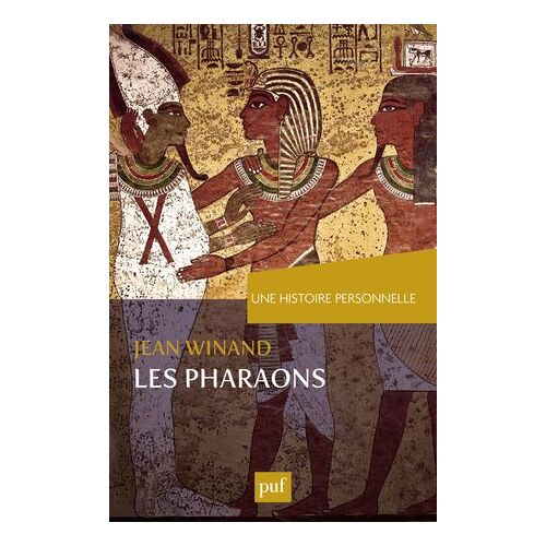 Une Histoire Personnelle Des Pharaons