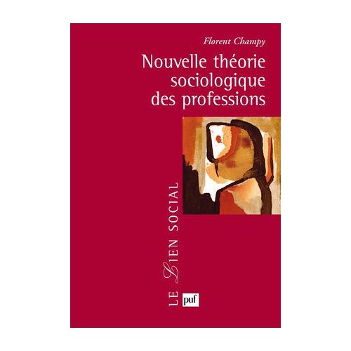 Nouvelle Théorie Sociologique Des Professions