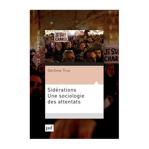 Sidérations. Une Sociologie Des Attentats