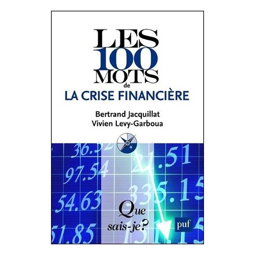 Les 100 Mots De La Crise Financière