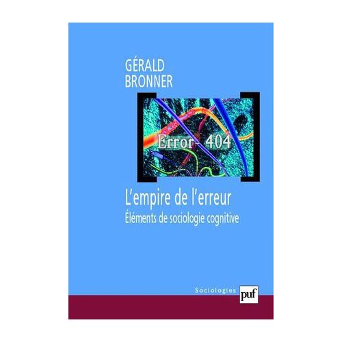 L'empire De L'erreur : Éléments De Sociologie Cognitive