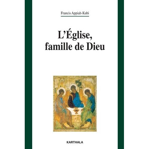 Eglise, Famille De Dieu - Un Chemin Pour Les Eglises D'afrique