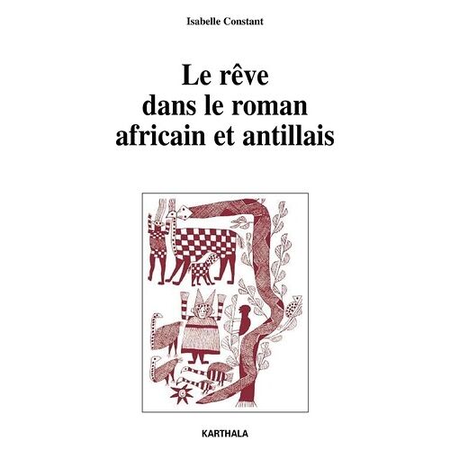 Les Rêves Dans Le Roman Africain Et Antillais