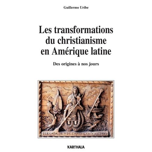 Les Transformations Du Christianisme En Amérique Latine - Des Origines À Nos Jours