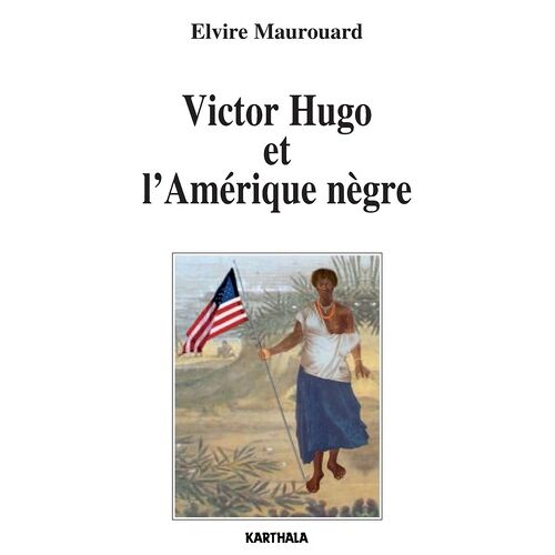 Victor Hugo Et L'amérique Nègre