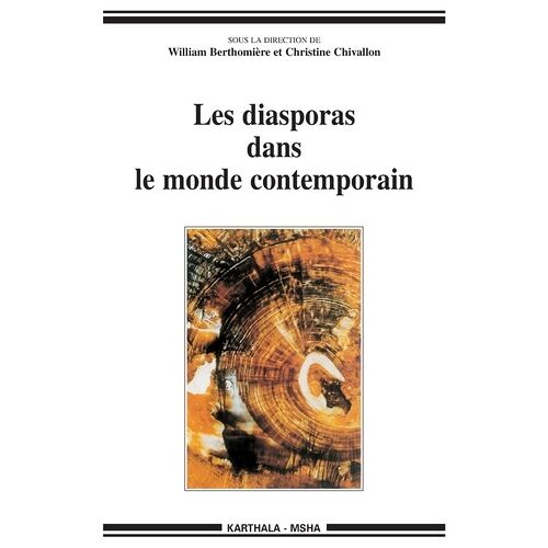 Les Diasporas Dans Le Monde Contemporain - Un État Des Lieux
