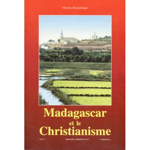 Madagascar Et Le Christianisme - Histoire Oecuménique