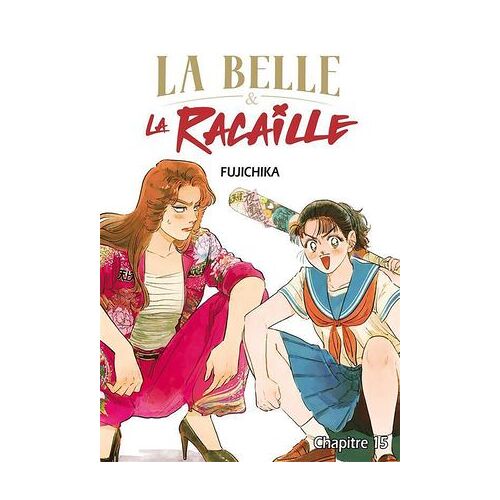 La Belle Et La Racaille - Chapitre 15