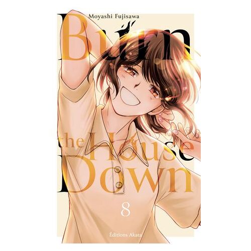 Burn The House Down - Tome 8 (Vf)