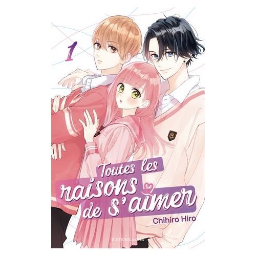 Toutes Les Raisons De S'aimer - Tome 1