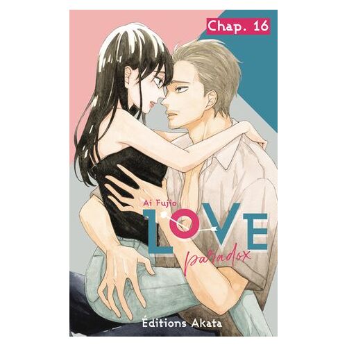 Love Paradox - Chapitre 16 (Vf)